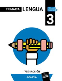 ANAYA, Lengua 3. En acción - ANAYA