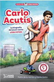 Carlo Acutis. La biografía del joven santo ¡con fotos! 3ª edición - Pedro de la Herrán