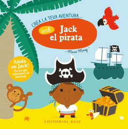 BASE Crea la teva aventura amb Jack el pirata, Marie Morey - BASE