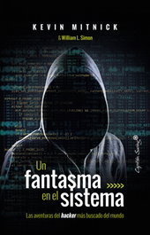 Un fantasma en el sistema, Kevin Mitnick, Willian L. Simon - CAPITAN SWING LIBROS