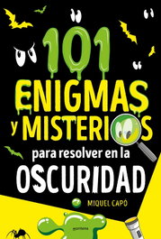 MONTENA, 101 enigmas y misterios para resolver en la oscuridad
