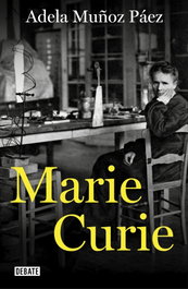 Marie Curie, Adela Muñoz Páez - DEBATE