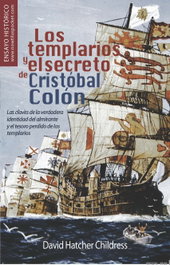 Los templarios y el secreto de Cristóbal Colón, David Hatcher Childress - EDICIONES NOWTILUS