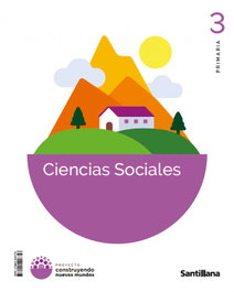 SANTILLANA, CIENCIAS SOCIALES 3º PRIMARIA. CONSTRUYENDO NUEVOS MUNDOS - SANTILLANA