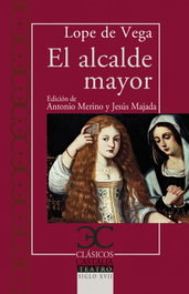 El alcalde mayor, Lope de Vega - CASTALIA EDITORIAL