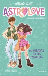 Astrolove 2. El missatge de les estrelles, Esther Sanz - LA GALERA