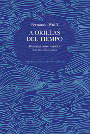 A orillas del tiempo, Fernando Wulff - Siruela