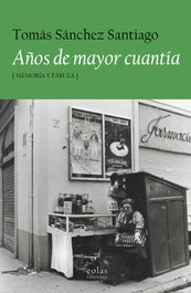AÑOS DE MAYOR CUANTÍA, Tomás Sánchez Santiago - EOLAS