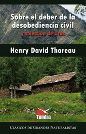 Sobre el deber de la desobediencia civil y selección de citas, Henry David Thoreau - TUNDRA
