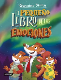 DESTINO INFANTIL, El pequeño libro de las emociones, Geronimo Stilton - DESTINO INFANTIL