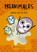 TU CUENTO Y TU, PREANIMALES: Quiero ser un gato - Canizales