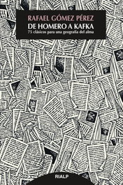 De Homero a Kafka, Rafael Gómez Pérez - RIALP