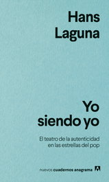 Yo siendo yo, Hans Laguna - ANAGRAMA