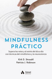 Mindfulness práctico, Kirk D. Strosahl - AMAT EDITORIAL