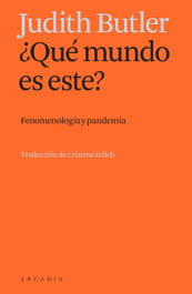 ¿Qué mundo es este?, Judith Butler - ARCADIA
