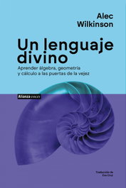 Un lenguaje divino, Alec Wilkinson - ALIANZA