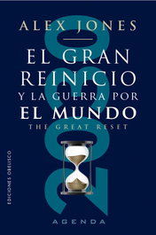 El gran reinicio y la guerra por el mundo, Alex Jones - OBELISCO EDICIONES