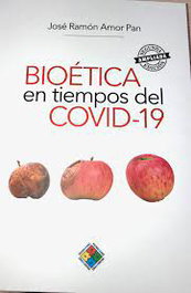 VOZESNAVOZ EDICIONS, BIOETICA EN TIEMPOS DEL COVID-19- SEGUNDA ED. AMPLIADA, JOSE RAMON AMOR PAN - VOZESNAVOZ EDICIONS