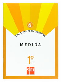 SM Cuadernos de matemáticas 6: medida. (1ºESO)