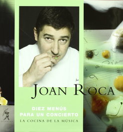 Diez menús para un concierto - Joan Roca - GALERADA