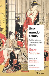 Este mundo astuto, Saikaku Ihara - SATORI EDICIONES