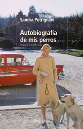 Autobiografía de mis perros, Sandra Petrignani - NORDICA LIBROS