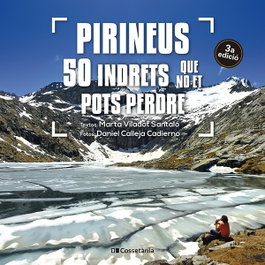 Pirineus: 50 indrets que no et pots perdre, Marta Viladot Santaló - COSSETANIA EDICIONS