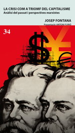 Crisi com a triomf del capitalisme, Josep Fontana - TRES I QUATRE