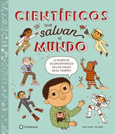 FLAMBOYANT, Científicos que salvan el mundo - Saskia Gwinn