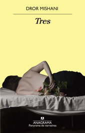 Tres, Dror Mishani - ANAGRAMA