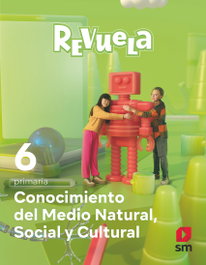 SM, Conocimiento del medio 6º Primaria Revuela 2023 - Mercedes Garín Muñoz