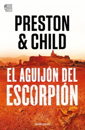 El aguijón del escorpión (Nora Kelly 2), Douglas Preston - DEBOLSILLO