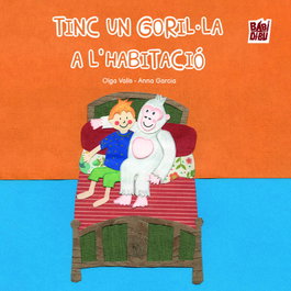 Tinc un goril·la a l'habitació, Olga Valls - BABIDI-BU LIBROS