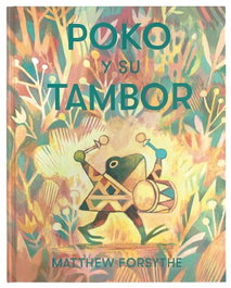 Poko y su tambor, Matthew Forsythe - ANDANA
