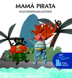 EDEBE MAMÁ PIRATA, Hugo Román Ballesteros - EDEBE