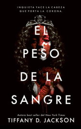 El peso de la sangre, Tiffany D. Jackson - PUCK