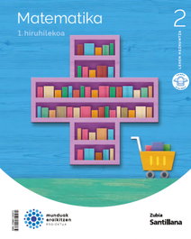 ZUBIA MATEMATICA 2ºLH. MUNDUAK ERAIKITZEN. EUSKADI 2023