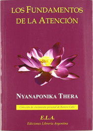 LOS FUNDAMENTOS DE LA ATENCIÓN, Nyanaponika Thera - LIBRERIA ARGENTINA (ELA)