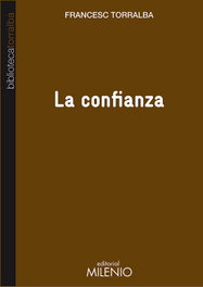 La confianza, Francesc Torralba Roselló - MILENIO EDITORIAL