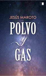 POLVO Y GAS, Jesús Maroto Sánchez - Celya Editorial