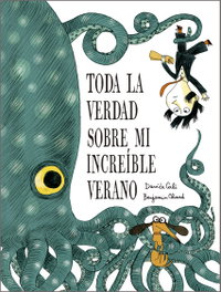 Toda la verdad sobre mi increíble verano, Davide Cali - NUBEOCHO