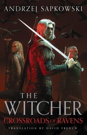 The Crossroads of Ravens, Andrzej Sapkowski - Orion Publishing Group