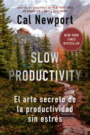 Slow Productivity, Cal Newport - REVERTE MANAGEMENT