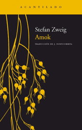 Amok, Stefan Zweig - ACANTILADO EDITORIAL