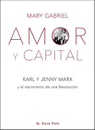 Amor y capital, Mary Gabriel - EL VIEJO TOPO