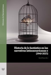 Historia de lo fantástico en las narrativas latinoamericanas, Vv.Aa.3 - IBEROAMERICANA - VERVUERT