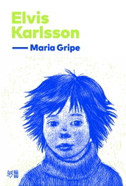 Elvis Karlsson, Maria Gripe - L'ALTRA EDITORIAL