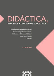 COMARES, DIDÁCTICA, PROCESOS Y CONTEXTOS EDUCATIVOS (2ª ED.) - MINGORANCE ESTRADA, ÁNGEL CUSTODIO/ LORENZO MARTÍN, MANUEL ENRIQUE/ MOHAMMED EL HOMRANI MAKNUZI/ TO