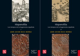 Hispanofilia, José Javier Ruiz Ibáñez - FONDO CULTURA ECONOMICA (FCE)