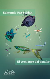 EL COMIENZO DEL PARAÍSO, Edmundo Paz Soldán - PAGINAS DE ESPUMA EDITORIAL